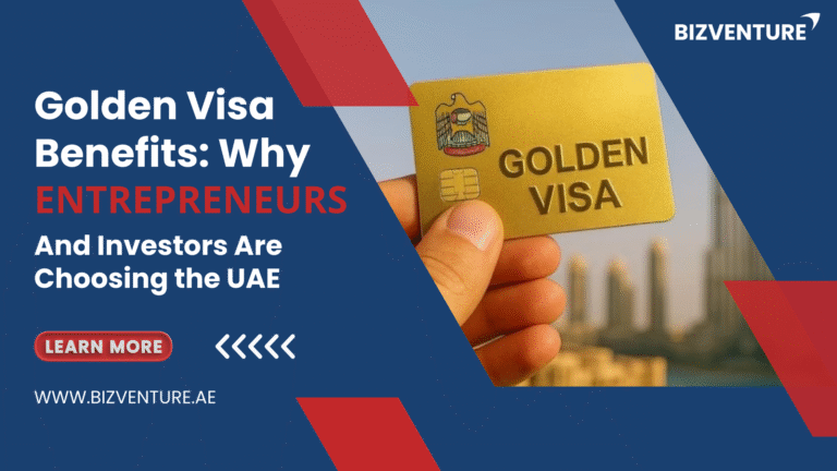 Golden Visa Benefits: Why Entrepreneurs and Investors Are Choosing the UAE